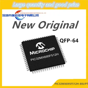 (5-10piece)100% Novih PIC32MX695F512H-80I/PT PIC32MX695F 512H-80I/PT QFP-64 Chipset