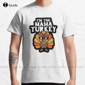 Jaz sem Mama Turčija T-Majica Classic T-Shirt O Vratu Tshirt Moški po Meri Aldult Teen Unisex Modna Smešno Novo Xs-5Xl Moda Smešno