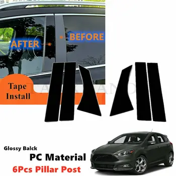 Nalepke Pokrov RAČUNALNIKA 6Pcs Kit Primerni Za FORD Focus III MK3 Hatchback 2012-18 Strani Okna, Vrata Stebra Trim delovnih Mest Klavir Kritje Sijaj Črna