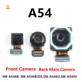 Nazaj Sprednjo Kamero Za Samsung Galaxy A54 SM-A546B A546E A546U Čelnega Selfie Široko Makro Zadaj Zadaj Glavna Kamera Modul Spa