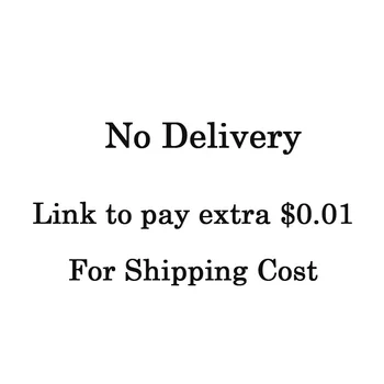 Povezavo, da dodatno plačati za 0,01 dollors za shipping stroški（Ne Dostava)