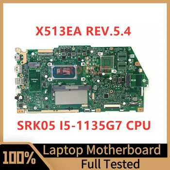 X513EA REV.5.4 Mainboard Za Asus Prenosnik matične plošče, RAM 4 GB Z SRK05 I5-1135G7 CPU 100% Popolnoma Preizkušen, ki Delajo Dobro